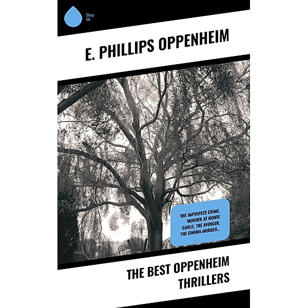 The Best Oppenheim Thrillers, E. Phillips Oppenheim