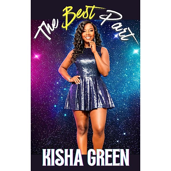 The Best Part, Kisha Green