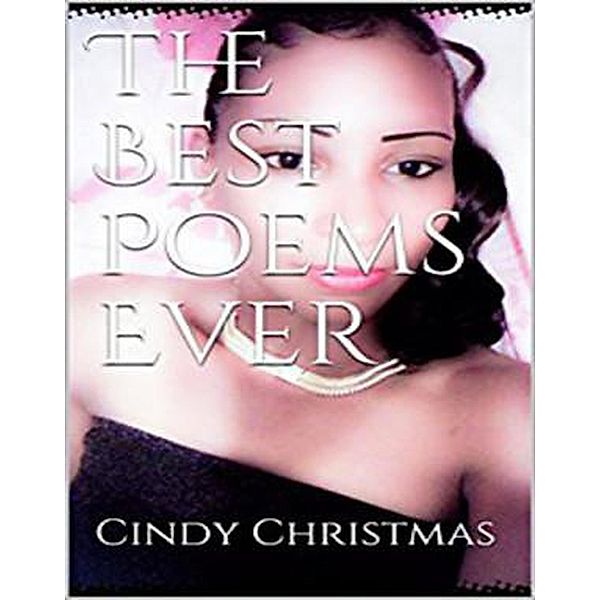 The Best Poems Ever, Cindy Christmas