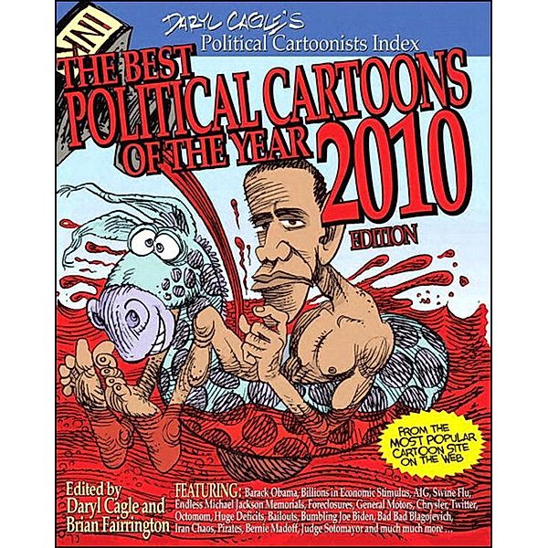 The Best Political Cartoons of the Year, 2010 Edition, Portable Documents, Daryl Cagle, Brian Fairrington