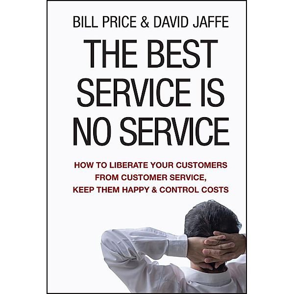 The Best Service is No Service, Bill Price, David Jaffe