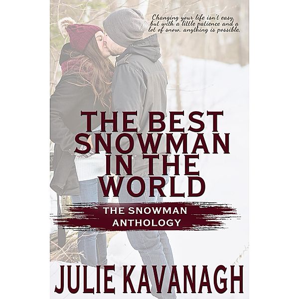 The Best Snowman in the World (The Snowman Anthology) / The Snowman Anthology, Julie Kavanagh