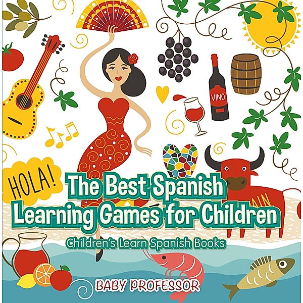 The Best Spanish Learning Games for Children | Children's Learn Spanish Books / Baby Professor, Baby