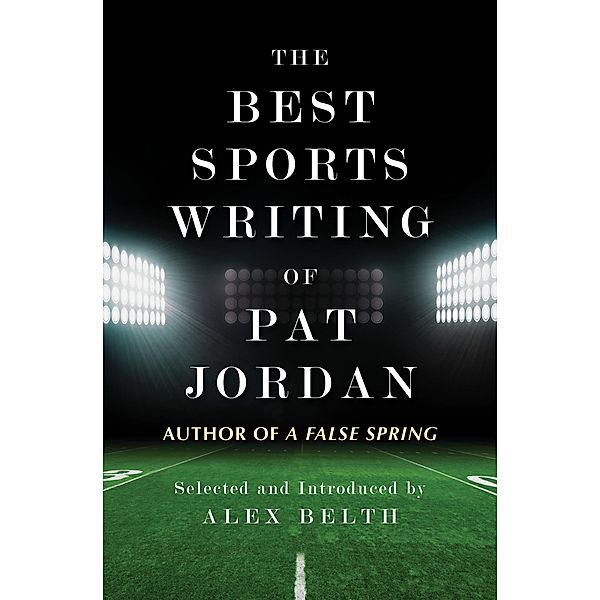 The Best Sports Writing of Pat Jordan, Pat Jordan