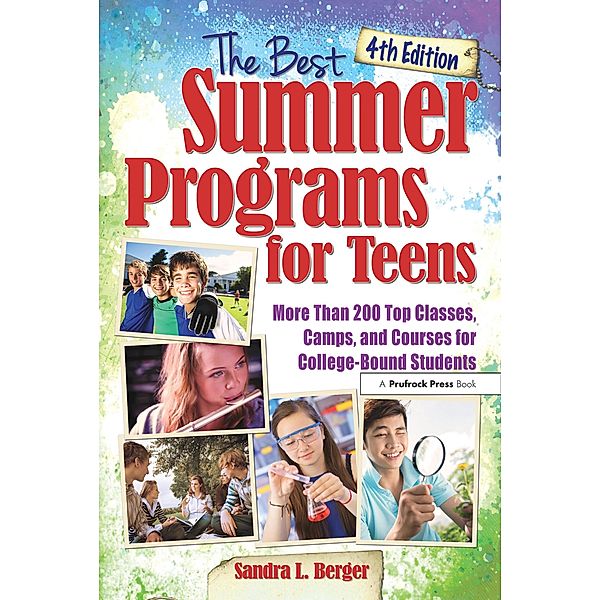 The Best Summer Programs for Teens, Sandra L. Berger