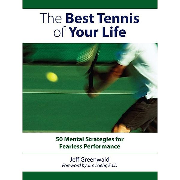The Best Tennis of Your Life, Jeff Greenwald