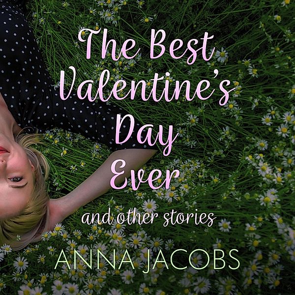 The Best Valentine's Day Ever and other stories, Anna Jacobs