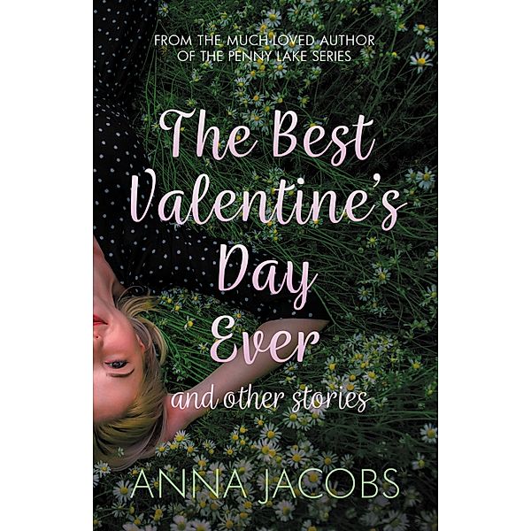 The Best Valentine's Day Ever and other stories, Anna Jacobs