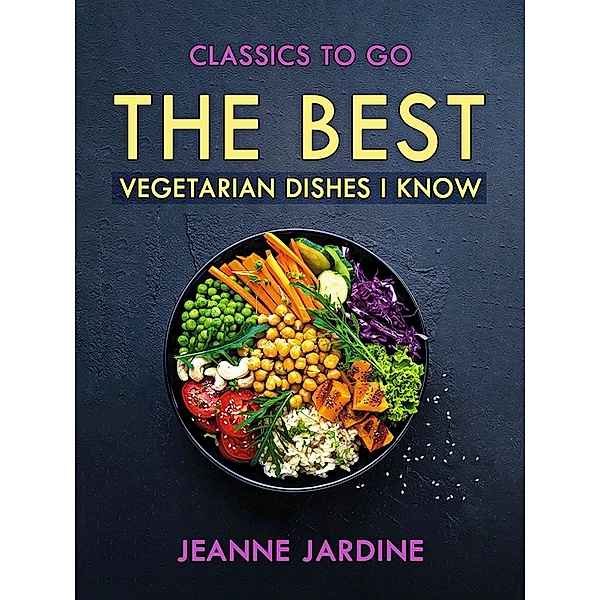 The Best Vegetarian Dishes I Know, Jeanne Jardine