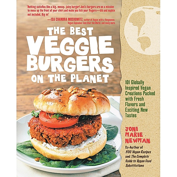 The Best Veggie Burgers on the Planet, Joni Marie Newman