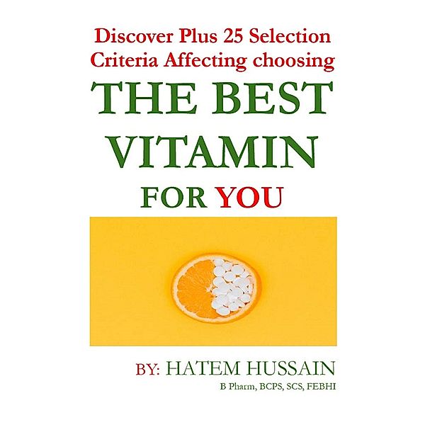 The Best Vitamin For You, Hatem Hussain