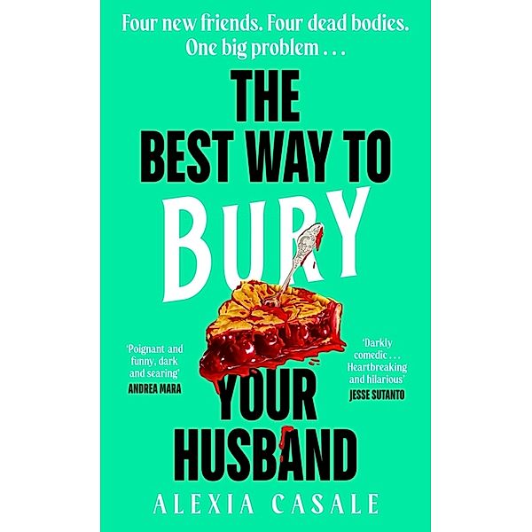 The Best Way to Bury Your Husband, Alexia Casale