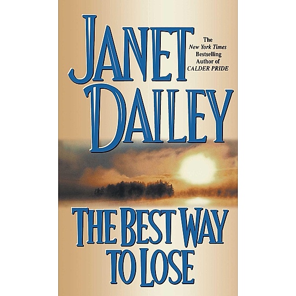 The Best Way to Lose, Janet Dailey