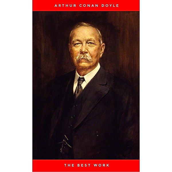 The Best Works, Arthur Conan Doyle