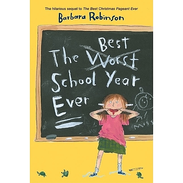 The Best (Worst) School Year Ever, Barbara Robinson