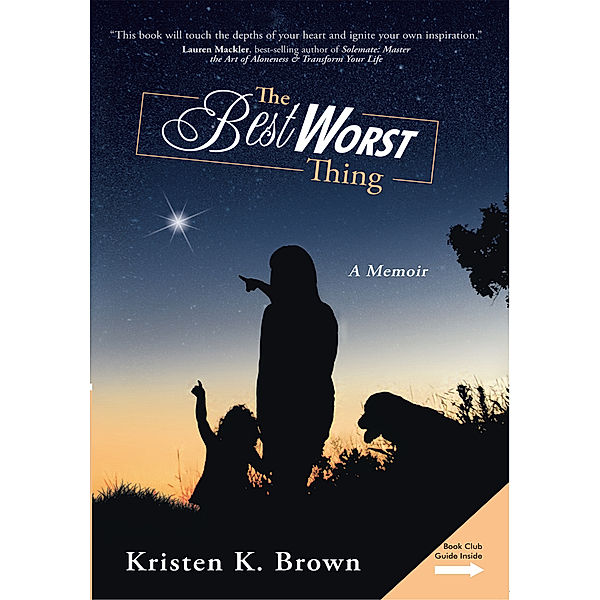 The Best Worst Thing, Kristen K. Brown