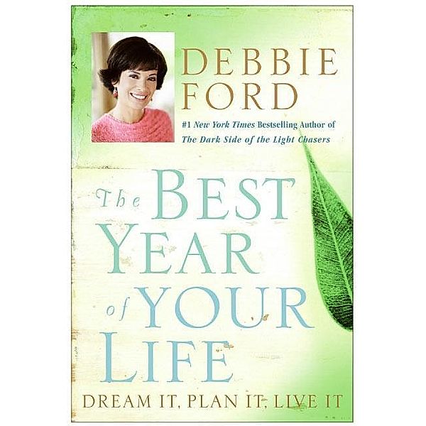 The Best Year of Your Life, Debbie Ford