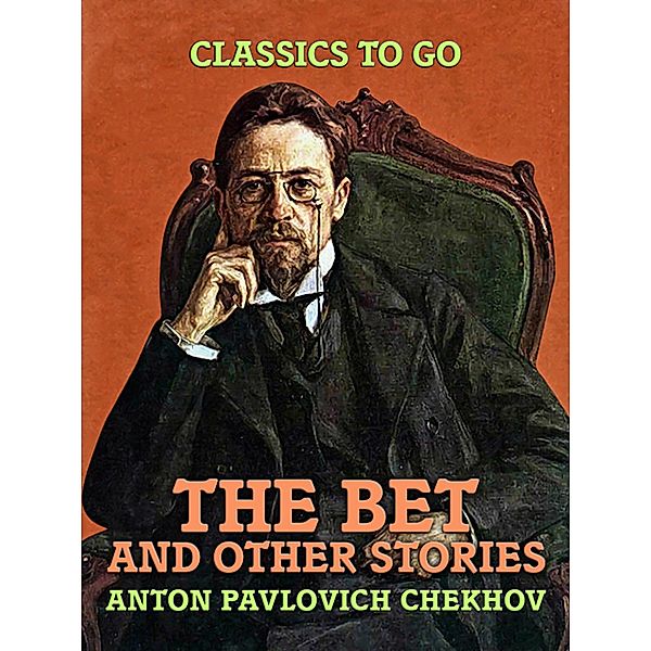 The Bet, and Other Stories, Anton Pavlovich Chekhov