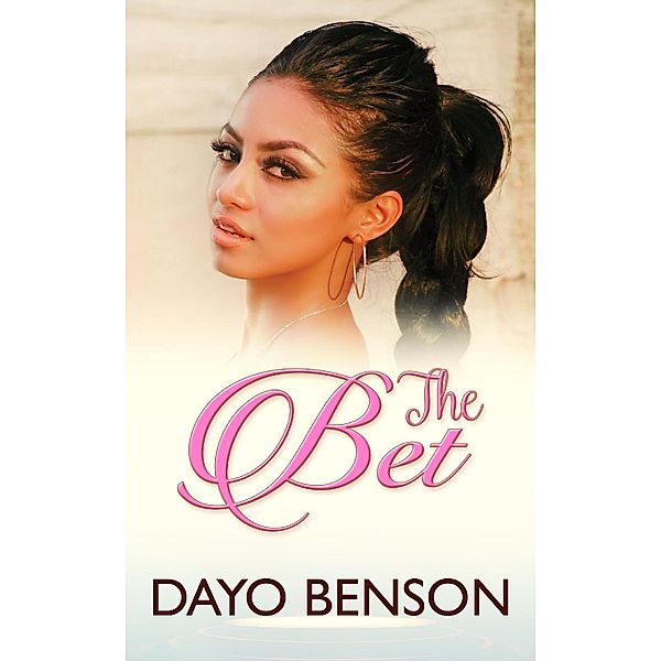 The Bet (The Dare Series, #2) / The Dare Series, Dayo Benson