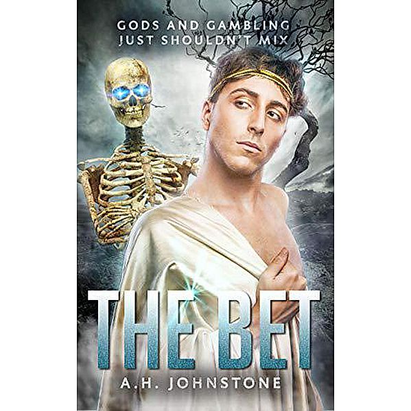 The Bet (The Ferryman Saga, #1) / The Ferryman Saga, A. H. Johnstone