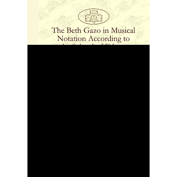 The Beth Gazo in Musical Notation