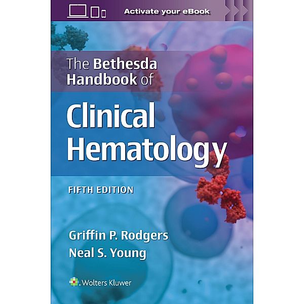 The Bethesda Handbook of Clinical Hematology, Griffin Rodgers, Neal Stuart Young