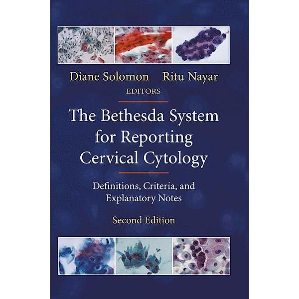 The Bethesda System for Reporting Cervical Cytology, Ritu Nayar, Diane Solomon