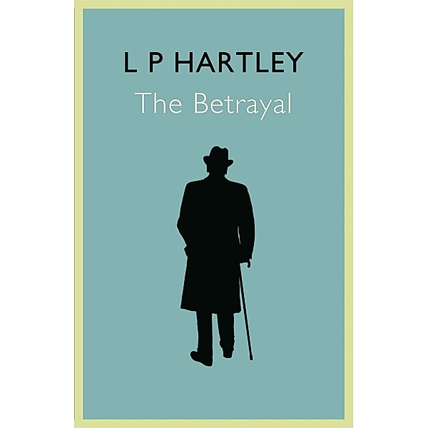 The Betrayal, L. P. Hartley