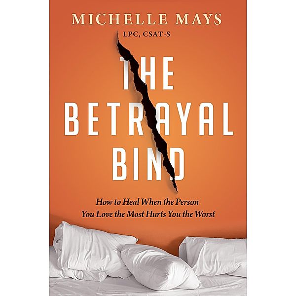 The Betrayal Bind, Michelle Mays