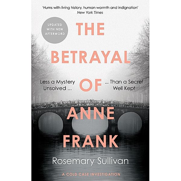 The Betrayal of Anne Frank, Rosemary Sullivan