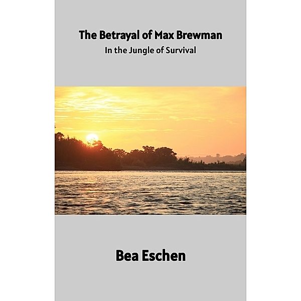 The Betrayal of Max Brewman, Bea Eschen