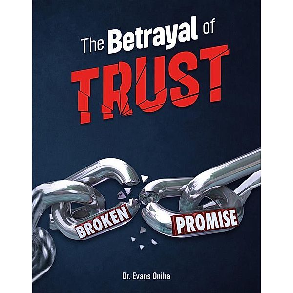 The Betrayal of Trust, Evans Oniha