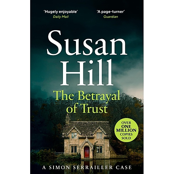 The Betrayal of Trust / Simon Serrailler Bd.6, Susan Hill