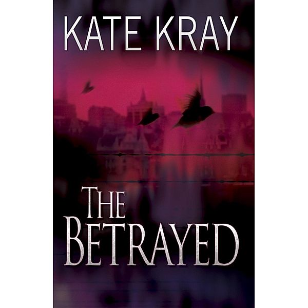 The Betrayed, Kate Kray