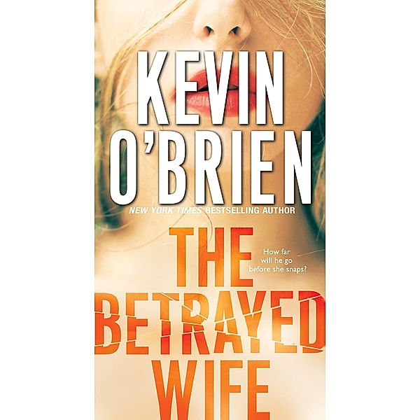 The Betrayed Wife / Family Secrets Bd.1, Kevin O'Brien