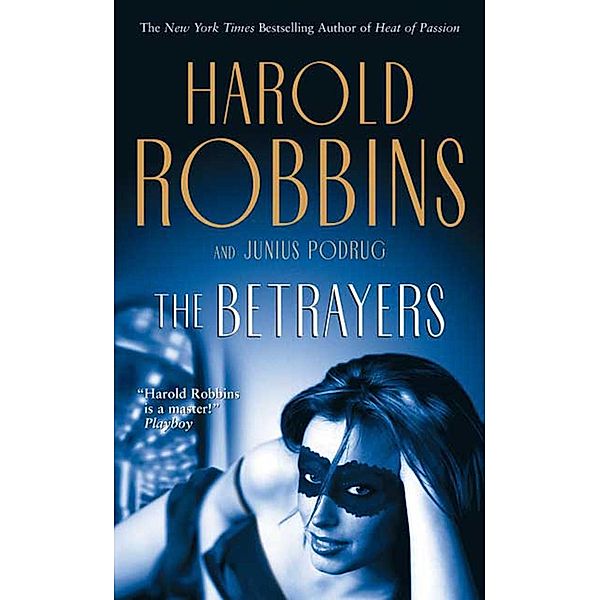 The Betrayers, Harold Robbins, Junius Podrug