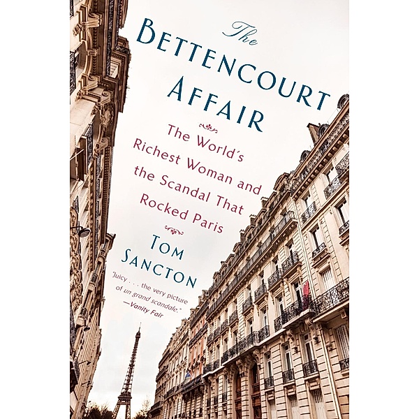The Bettencourt Affair, Tom Sancton