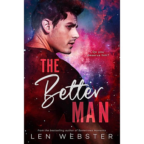 The Better Man, Len Webster