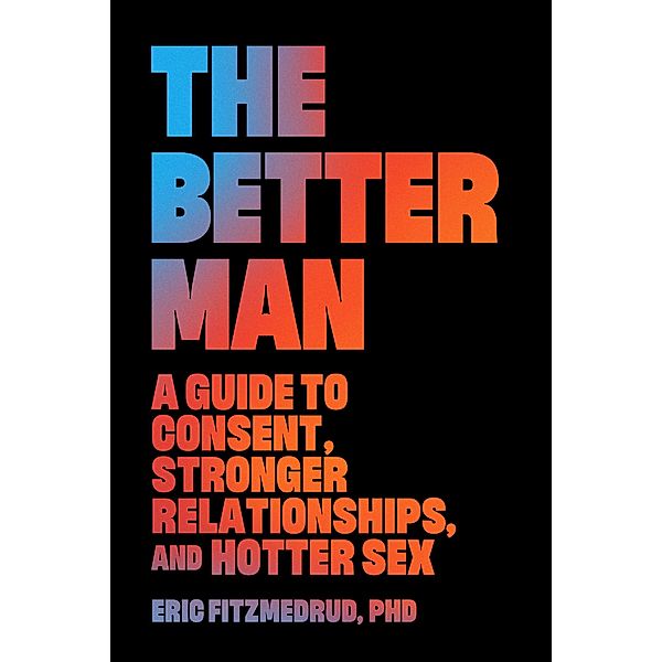 The Better Man, Eric Fitzmedrud