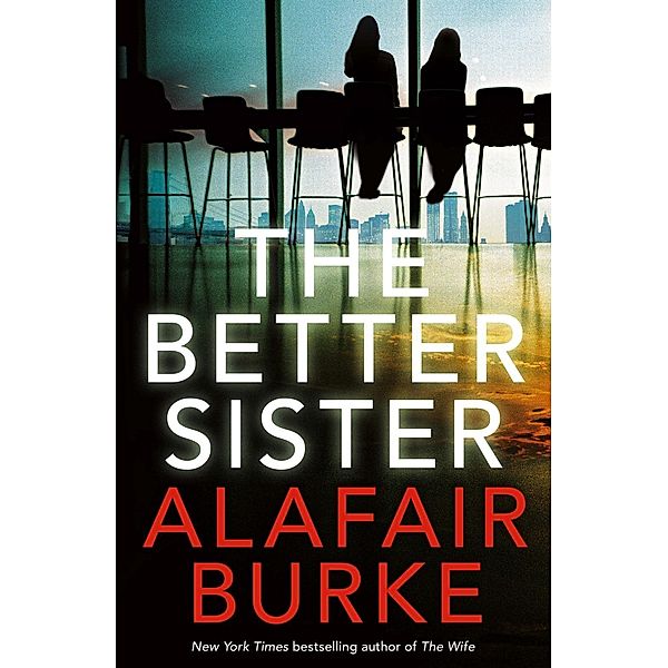 The Better Sister, Alafair Burke