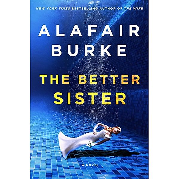 The Better Sister, Alafair Burke