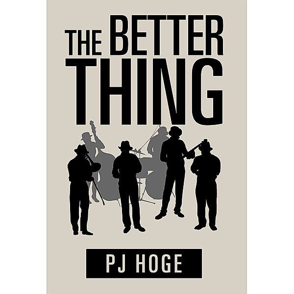 The Better Thing, PJ Hoge