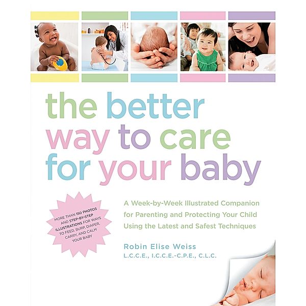 The Better Way to Care for Your Baby, Robin Weiss