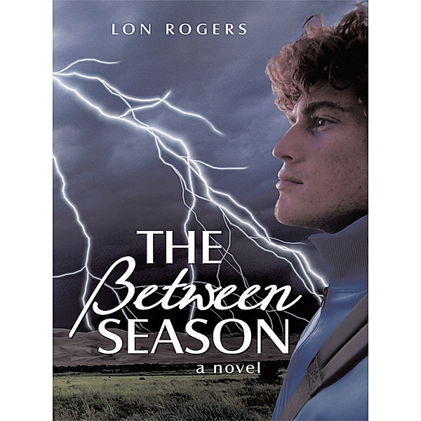 The Between Season, Lon Rogers