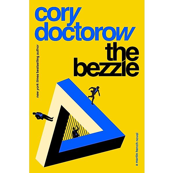 The Bezzle / The Martin Hench Novels, Cory Doctorow