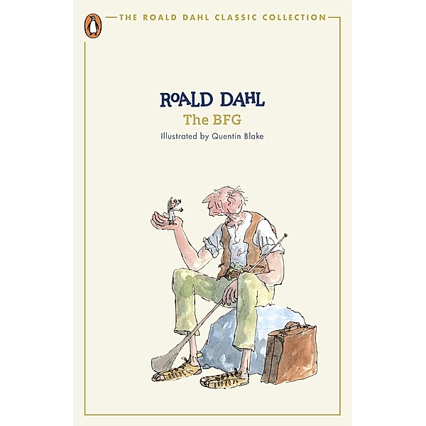 The BFG / The Roald Dahl Classic Collection, Roald Dahl