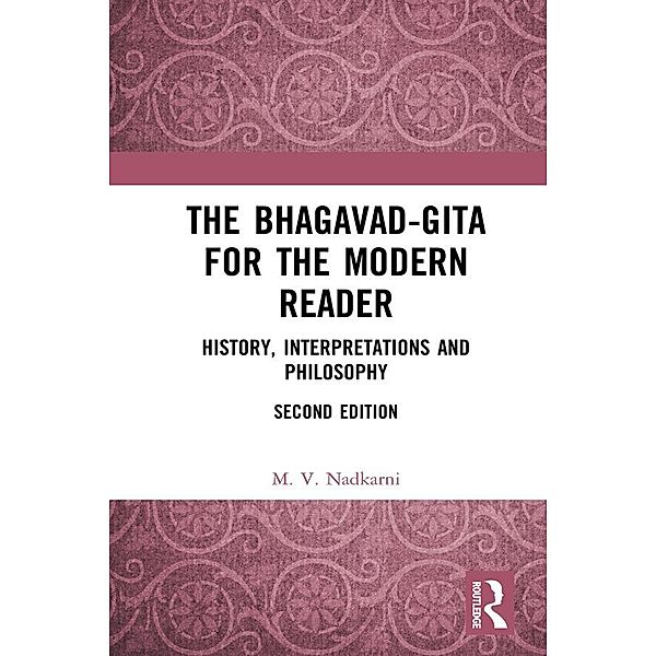 The Bhagavad-Gita for the Modern Reader, M. V. Nadkarni