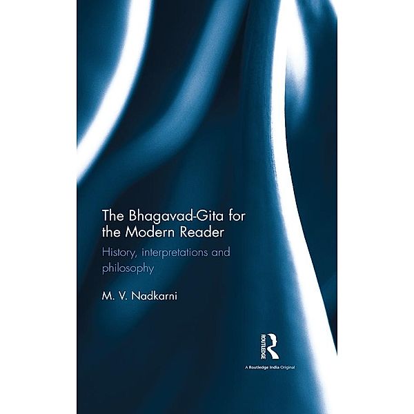 The Bhagavad-Gita for the Modern Reader, M. V. Nadkarni