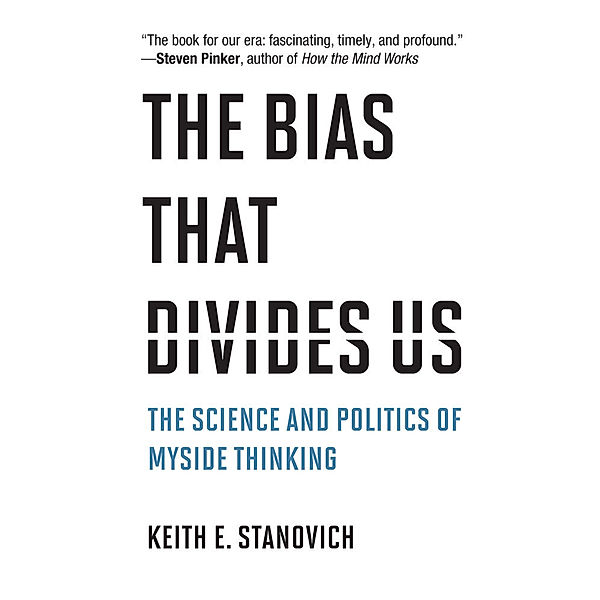 The Bias That Divides Us, Keith E. Stanovich