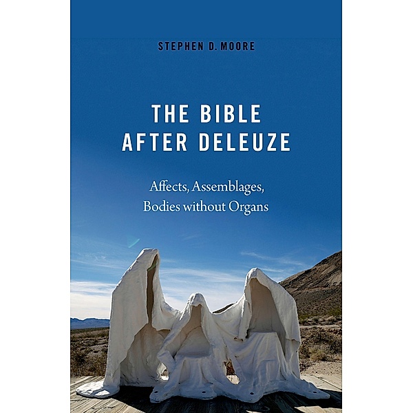 The Bible After Deleuze, Stephen D. Moore